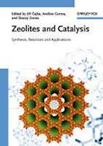 Zeolites and Catalysis – Synthesis, Reactions and  Applications