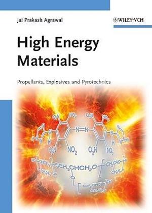 High Energy Materials  Propellants, Explosives and Pyrotechnics