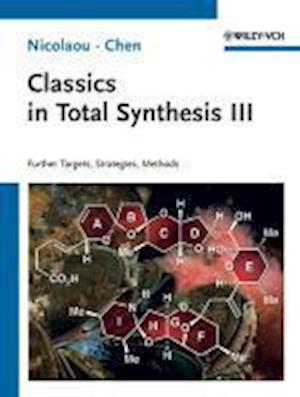 Classics in Total Synthesis III – Further Targets,  Strategies, Methods