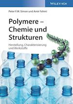 Polymere – Chemie und Strukturen – Herstellung, Charakterisierung und Werkstoffe
