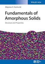 Fundamentals of Amorphous Solids – Structure and Properties