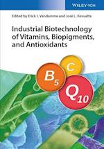 Industrial Biotechnology of Vitamins, Biopigments, and Antioxidants