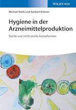 Hygiene in der Arzneimittelproduktion – Sterile und nicht–sterile Arzneiformen