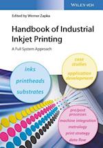 Handbook of Industrial Inkjet Printing - A Full System Approach