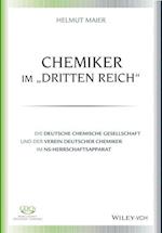 Chemiker im "Dritten Reich" – Die Deutsche Chemische Gesellschaft und der Verein Deutscher Chemiker im NS–Herrschaftsapparat
