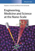 Engineering, Medicine and Science at the Nano–Scale