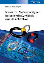 Transition Metal-Catalyzed Heterocycle Synthesis Via C-H Activation