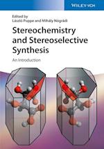 Stereochemistry and Stereoselective Synthesis – An Introduction