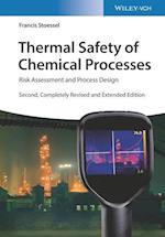 Thermal Safety of Chemical Processes – Risk Assessment and Process Design 2e