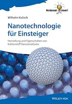 Nanotechnologie für Einsteiger – Herstellung und Eigenschaften von Kohlenstoff–Nanostrukturen