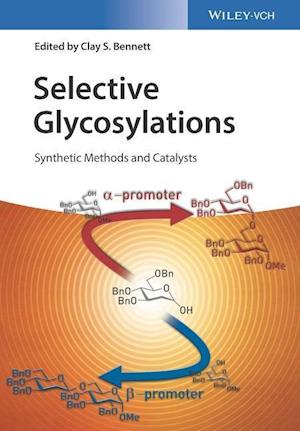Selective Glycosylation – Synthetic Methods and Catalysts
