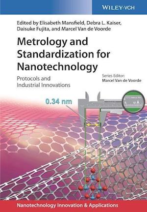 Metrology and Standardization of Nanotechnology – Protocols and Industrial Innovations