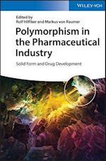 Polymorphism in the Pharmaceutical Industry – Solid Form and Drug Development