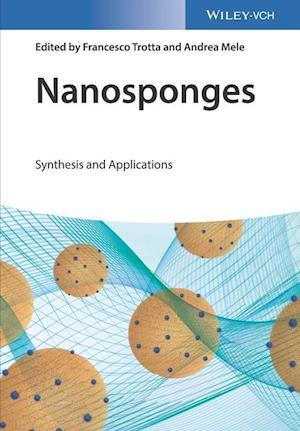 Nanosponges – Synthesis and Applications