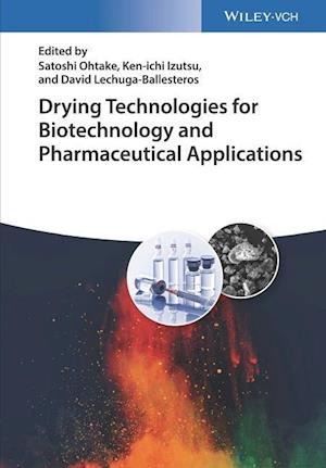Drying Technologies for Biotechnology and Pharmaceutical Applications
