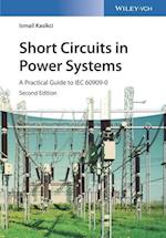 Short Circuits in Power Systems 2e – A Practical Guide to IEC 60909–0