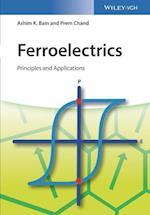 Ferroelectrics – Principles and Applications