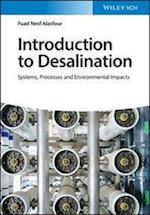 Introduction to Desalination – Systems, Processes and Environmental Impacts
