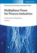 Multiphase Flows for Process Industries – Fundamentals and Applications