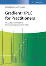 Gradient HPLC for Practitioners – RP, LC–MS, Ion Analytics, Biochromatography, SFC, HILIC