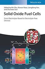 Solid Oxide Fuel Cells – From Electrolyte–Based to Electrolyte–Free Devices