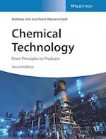 Chemical Technology 2e – From Principles to Products