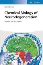 Chemical Biology of Neurodegeneration – A Molecular Approach