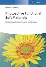 Photoactive Functional Soft Materials – Preparatio n, Properties, and Applications