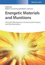 Energetic Materials and Munitions – Life Cycle Management, Environmental Impact and Demilitarization