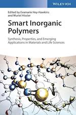 Smart Inorganic Polymers Synthesis, Properties and Emerging Applications in Materials and Life Sciences
