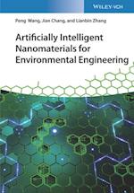 Artificially Intelligent Nanomaterials – For Environmental Engineering
