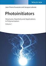 Photoinitiators – Structures, Reactivity and  Applications in Polymerization