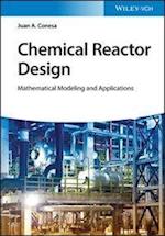 Chemical Reactor Design – Mathematical Modeling and Applications