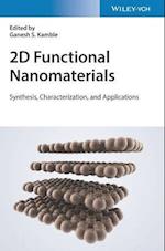 2D Functional Nanomaterials – Synthesis, Characterization, and Applications