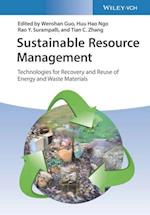 Sustainable Resource Management – Technologies for Recovery and Reuse of Energy and Waste Materials