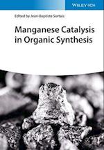 Manganese Catalysis in Organic Synthesis