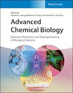 Advanced Chemical Biology – Chemical Dissection and Reprogramming of Biological Systems