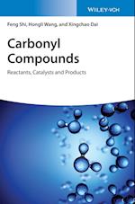 Carbonyl Compounds – Reactants, Catalysts and Products