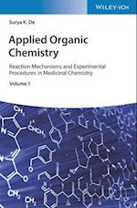 Applied Organic Chemistry Reaction Mechanisms and Experimental Procedures in Medicinal Chemistry