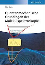 Quantenmechanische Grundlagen der Molekulspektroskopie