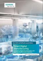 Smart Digital Manufacturing – A Guide for Digital Transformation with Real Case Studies Across Industries