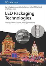 LED Packaging Technologies – Design, Manufacture and Applications