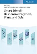 Smart Stimuli–Responsive Polymers, Films, and Gels