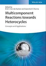 Multicomponent Reactions towards Heterocycles