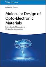 Molecular Design of Opto–Electronic Materials – From Single Molecules to Molecular Aggregates