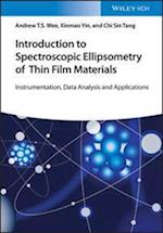 Introduction to Spectroscopic Ellipsometry of Thin  Film Materials – Instrumentation, Data Analysis and Applications