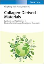 Collagen–Derived Materials – Synthesis and Applications in Electrochemical Energy Storage and  Conversion