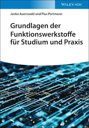 Grundlagen der Funktionswerkstoffe fur Studium und Praxis