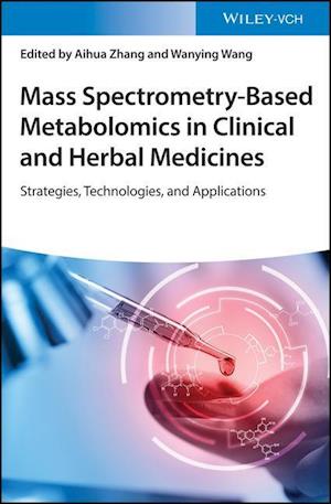 Mass Spectrometry-Based Metabolomics in Clinical and Herbal Medicines