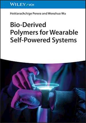 Bio-Derived Polymers for Wearable Self-PoweredSystems